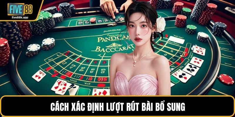 Cách xác định lượt rút bài bổ sung